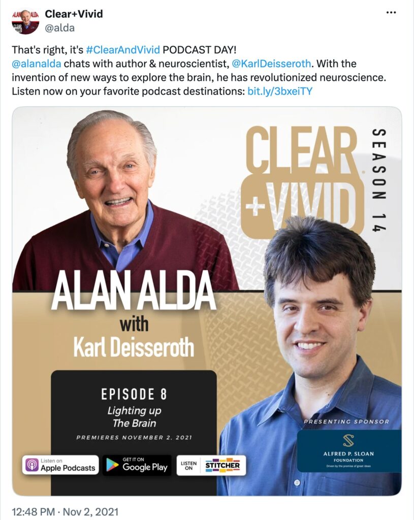 Post on X by Clear+Vivid: “That's right, it's #ClearAndVivid PODCAST DAY! @alanalda chats with author & neuroscientist, @KarlDeisseroth. With the invention of new ways to explore the brain, he has revolutionized neuroscience. Listen now on your favorite podcast destinations: https://t.co/HbjGpq352z pic.twitter.com/Zza9E4NB3g— Clear+Vivid (@alda) November 2, 2021”