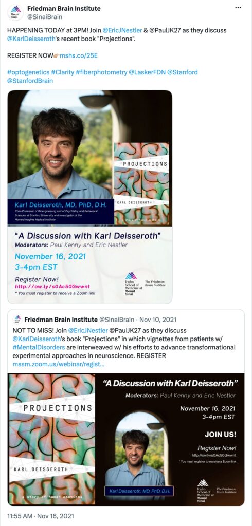 Post on X by Friedman Brain Institute: “HAPPENING TODAY at 3PM! Join @EricJNestler & @PaulJK27 as they discuss @KarlDeisseroth's recent book "Projections". REGISTER NOW👉🏼https://t.co/dQpJE0m9AU#optogenetics #Clarity #fiberphotometry @LaskerFDN @Stanford @StanfordBrain https://t.co/z6s9RSNnRM pic.twitter.com/LJF8T83xhk— Friedman Brain Institute (@SinaiBrain) November 16, 2021”